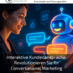 Interaktive Kundenansprache: Revolutionieren Sie Ihr Conversational Marketing
