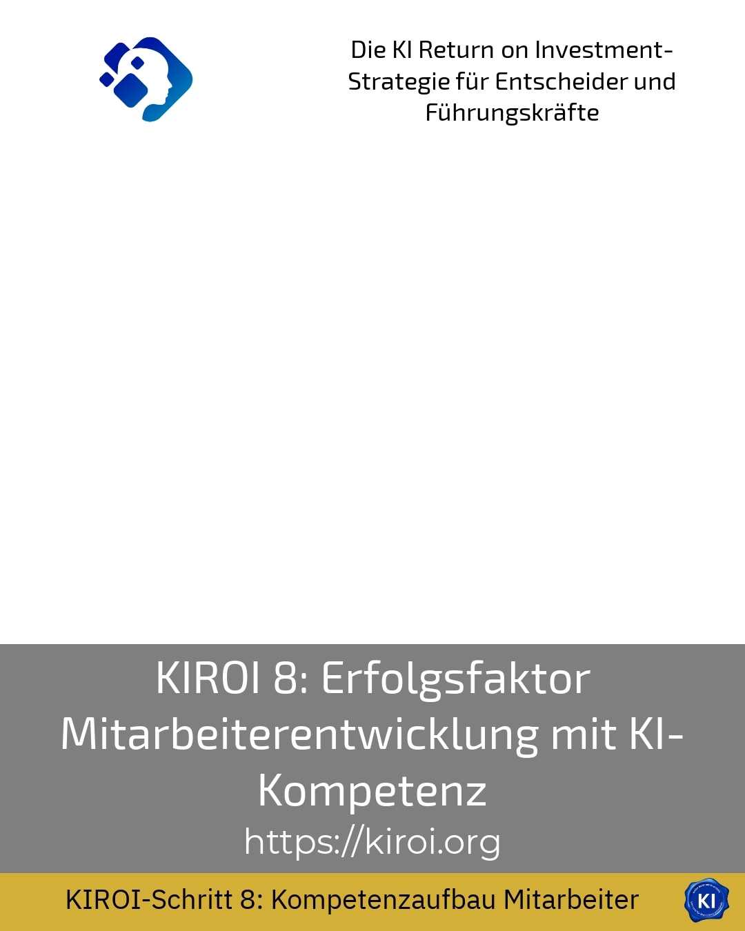 KIROI 8: Erfolgsfaktor Mitarbeiterentwicklung mit KI-Kompetenz