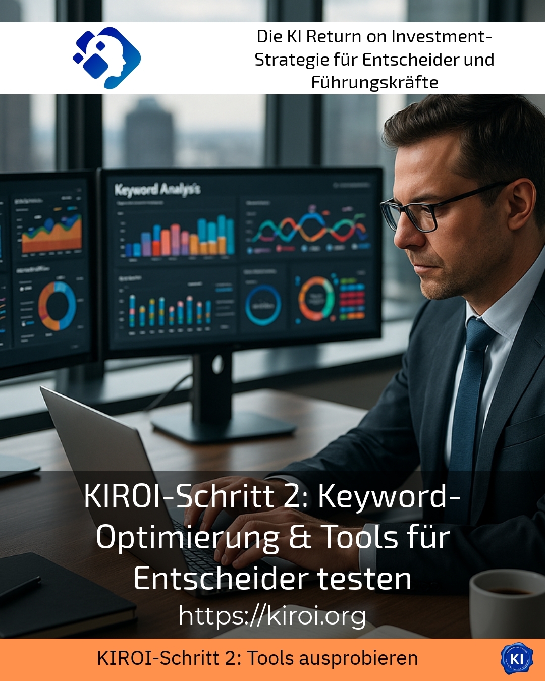 KIROI Step 2: Test keyword optimisation & tools for decision-makers 4.1 (769)