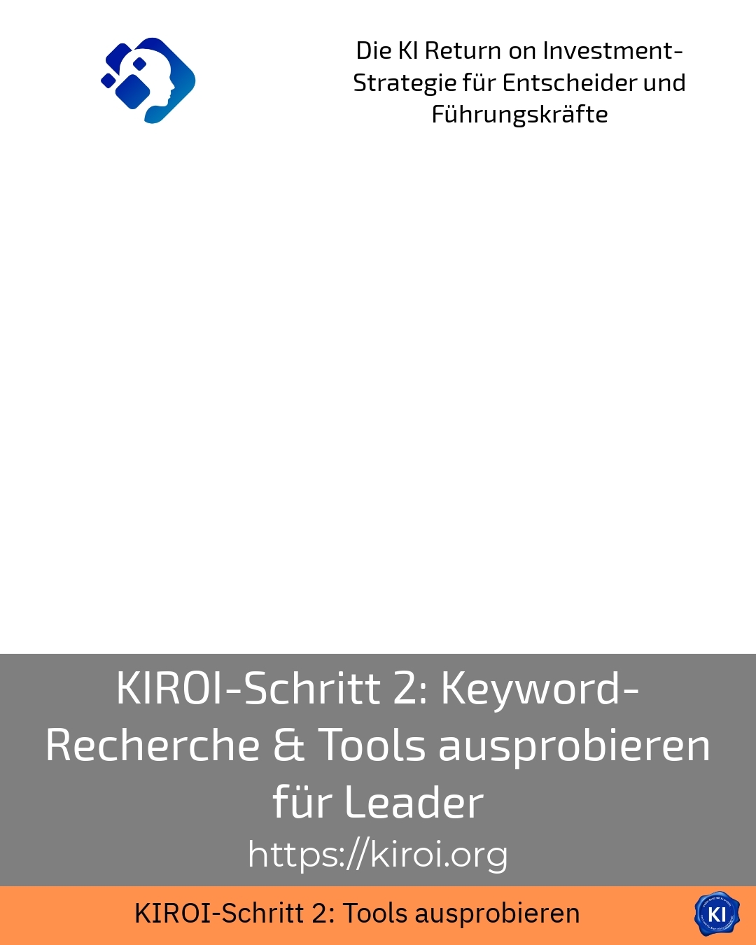KIROI-Schritt 2: Keyword-Recherche & Tools ausprobieren für Leader 4.7 (1405)