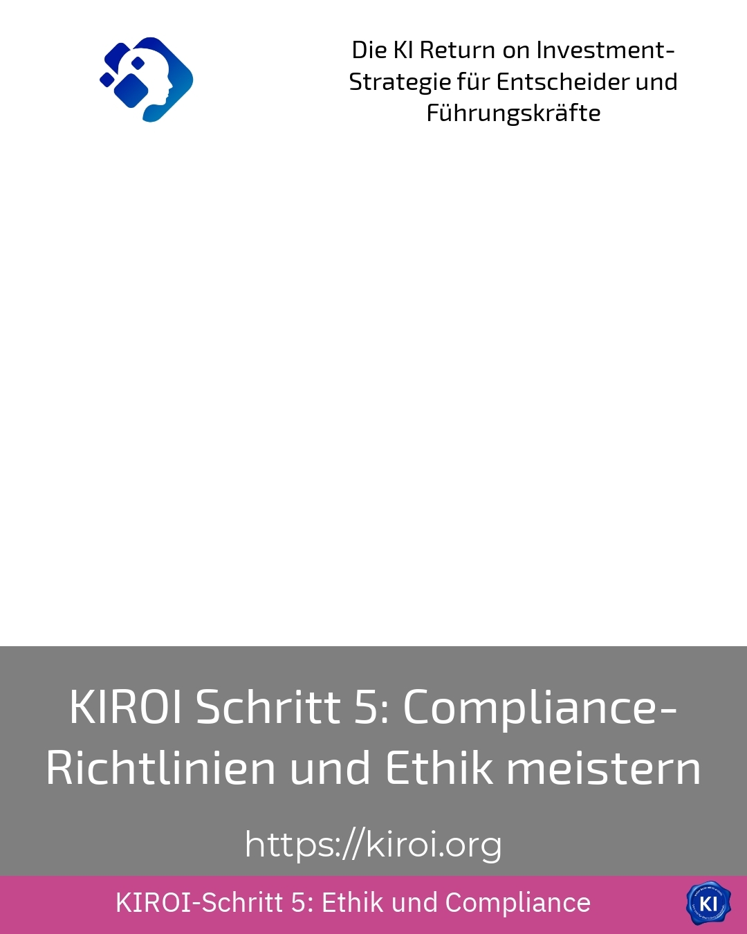 KIROI Schritt 5: Compliance-Richtlinien und Ethik meistern 4.7 (367)