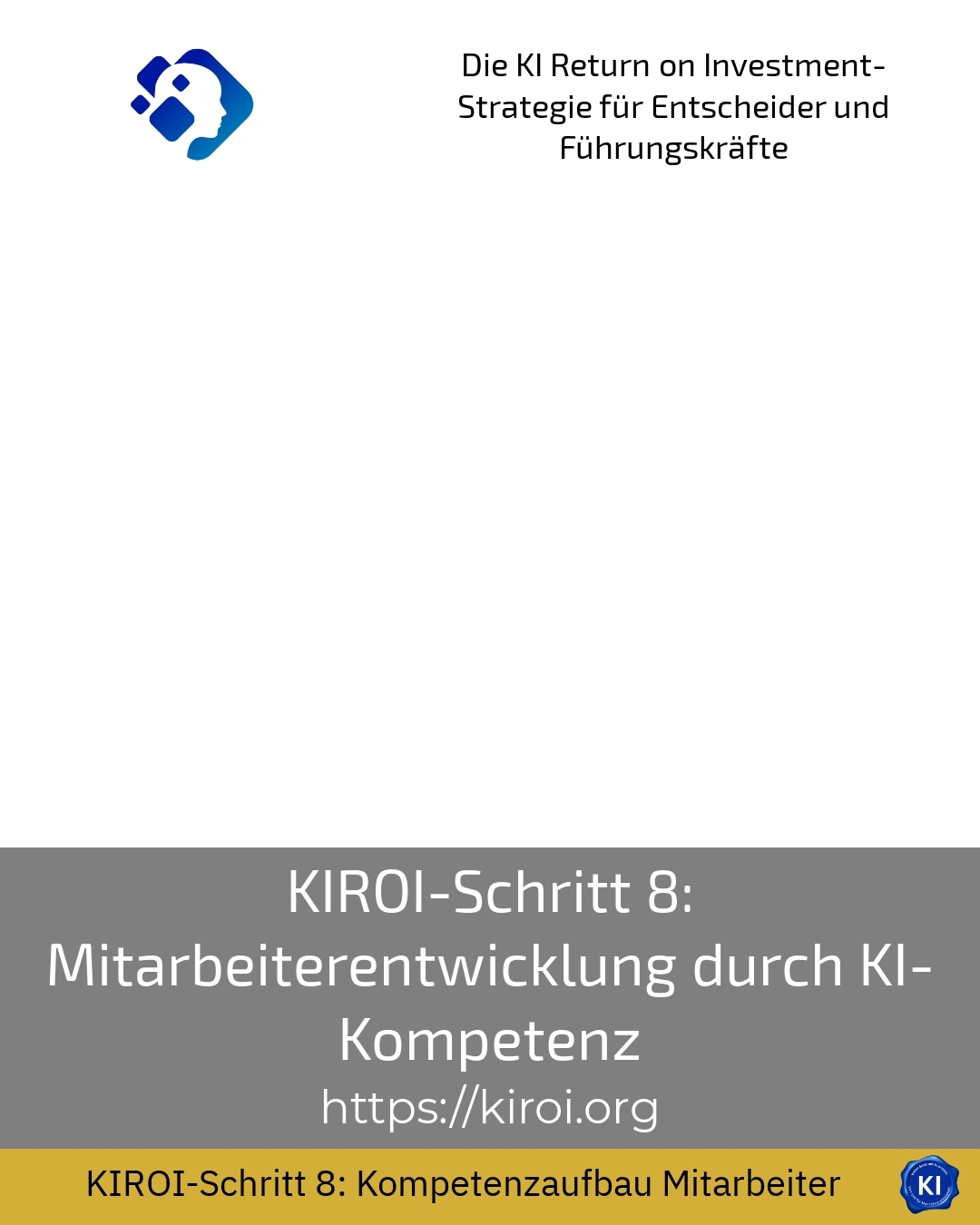 KIROI-Schritt 8: Mitarbeiterentwicklung durch KI-Kompetenz 4.6 (772)