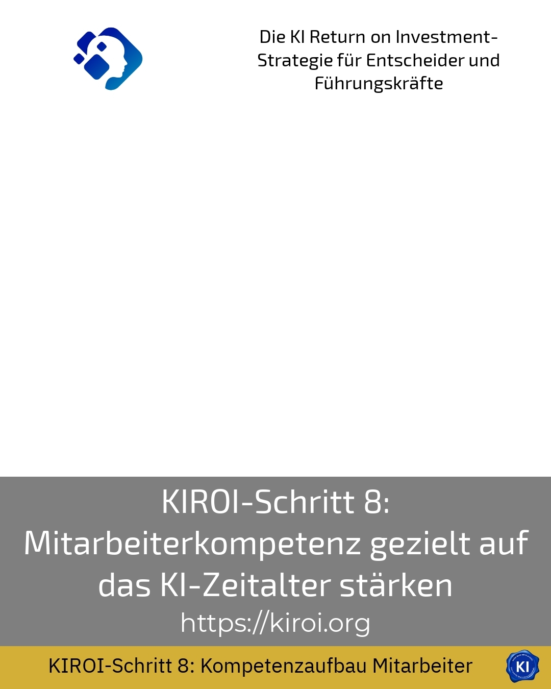 KIROI-Schritt 8: Mitarbeiterkompetenz gezielt auf das KI-Zeitalter stärken