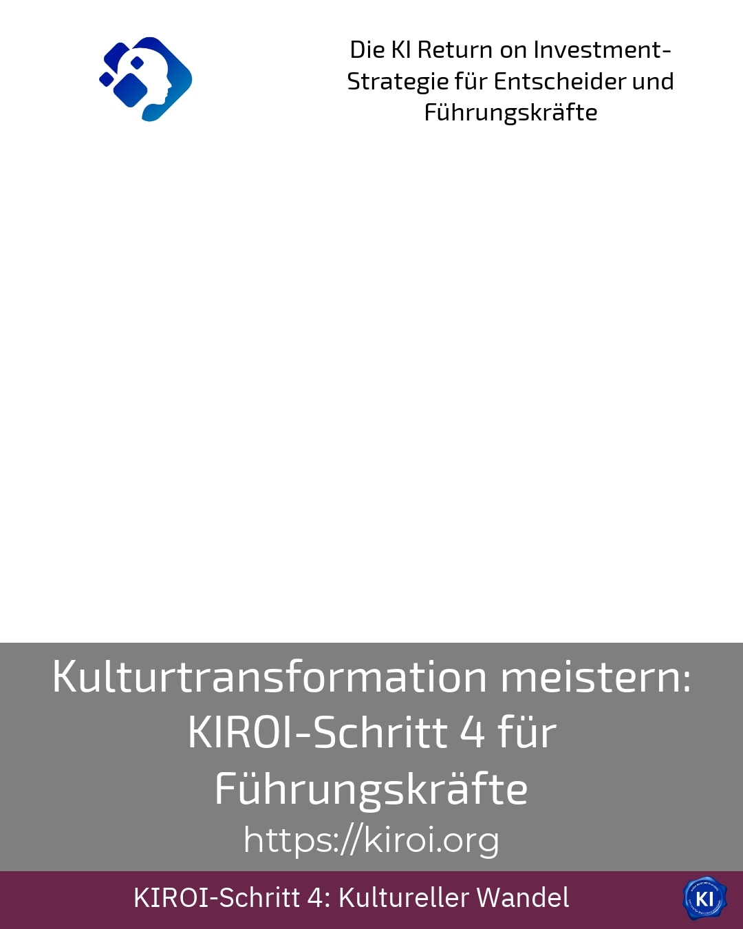 Kulturtransformation meistern: KIROI-Schritt 4 für Führungskräfte 4.8 (1504)