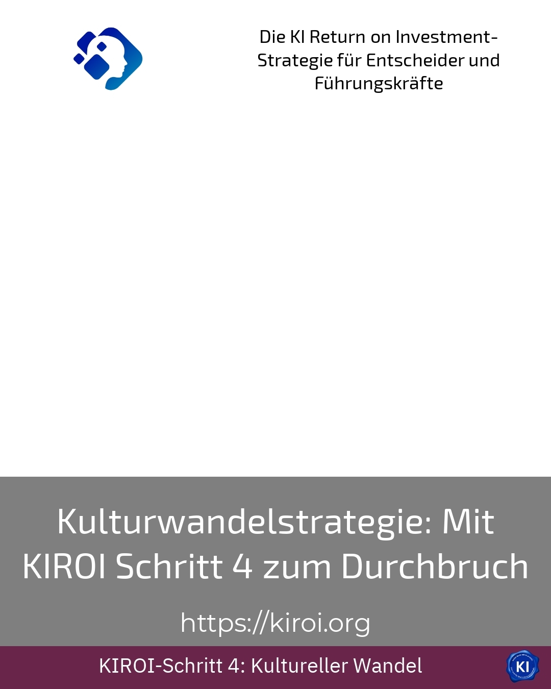 Kulturwandelstrategie: Mit KIROI Schritt 4 zum Durchbruch