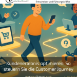 Kundenerlebnis optimieren: So steuern Sie die Customer Journey