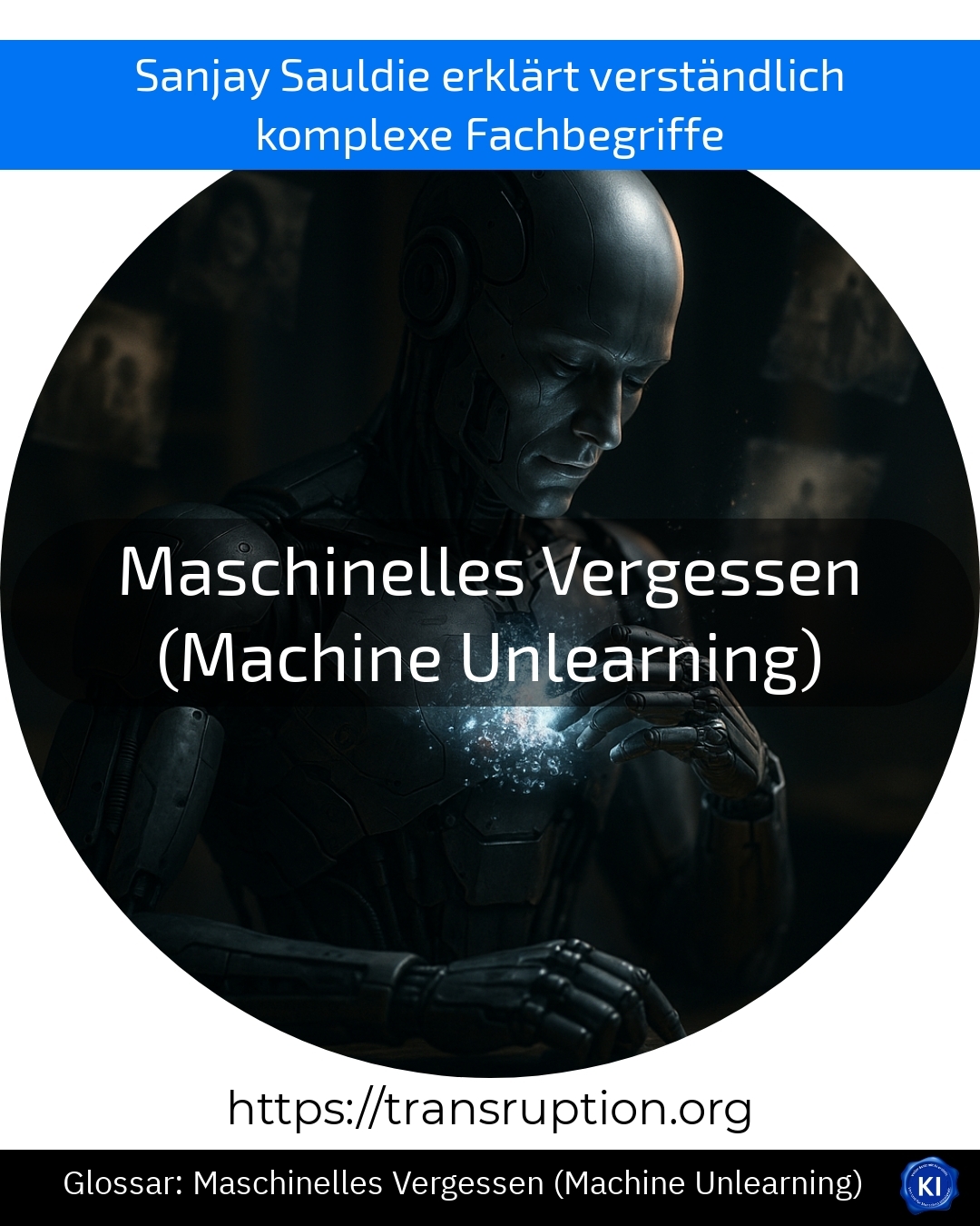 Erfahren Sie mehr über Maschinelles Vergessen (Machine Unlearning) und schützen Sie Ihre Daten – jetzt informieren!
