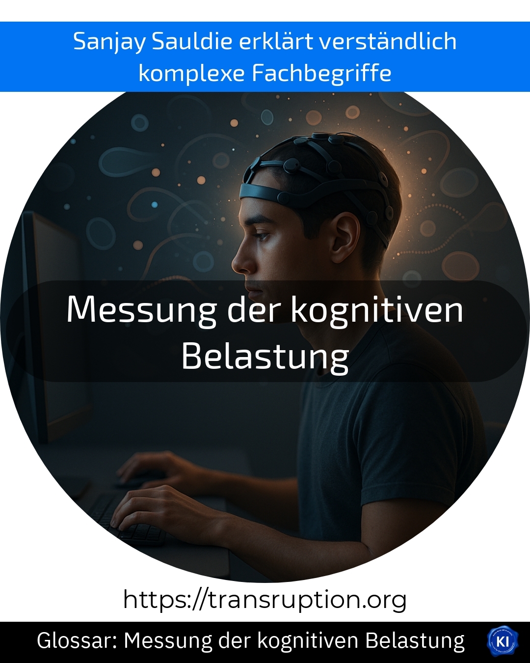 Messung der kognitiven Belastung (Glossar) 4.1 (785)