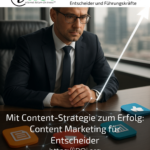 Content strategy for success: content marketing for decision-makers