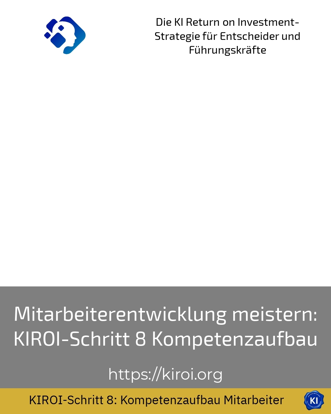 Mitarbeiterentwicklung meistern: KIROI-Schritt 8 Kompetenzaufbau 4 (1150)