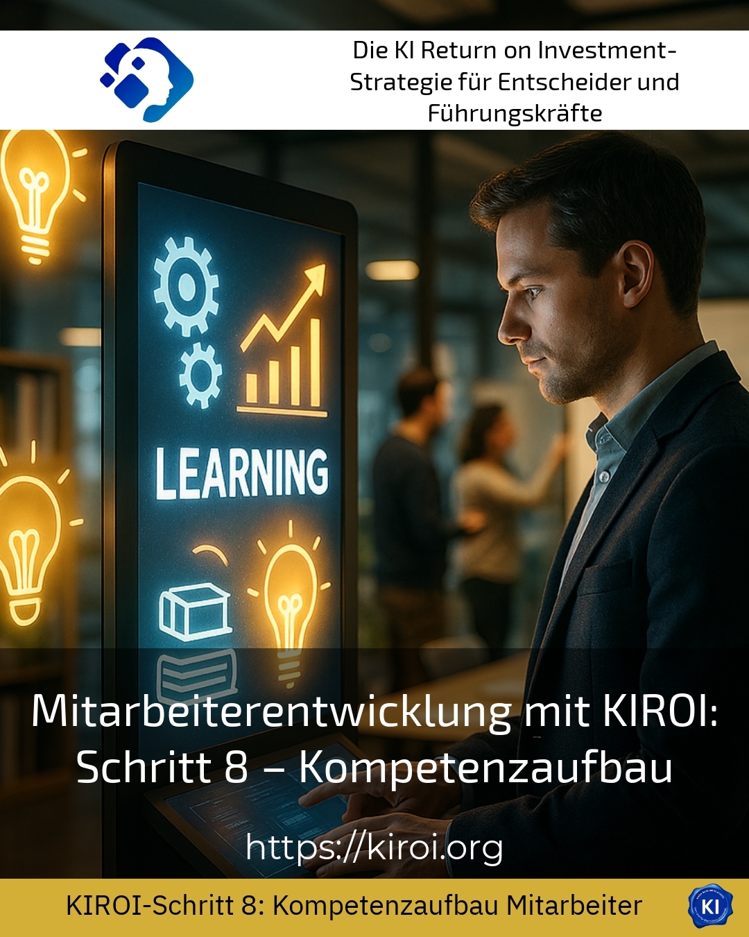 Mitarbeiterentwicklung mit KIROI: Schritt 8 – Kompetenzaufbau