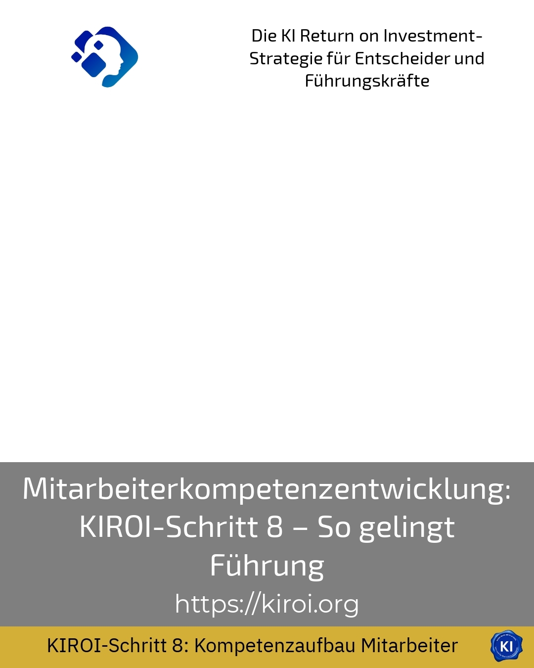 Mitarbeiterkompetenzentwicklung: KIROI-Schritt 8 – So gelingt Führung 4.8 (419)