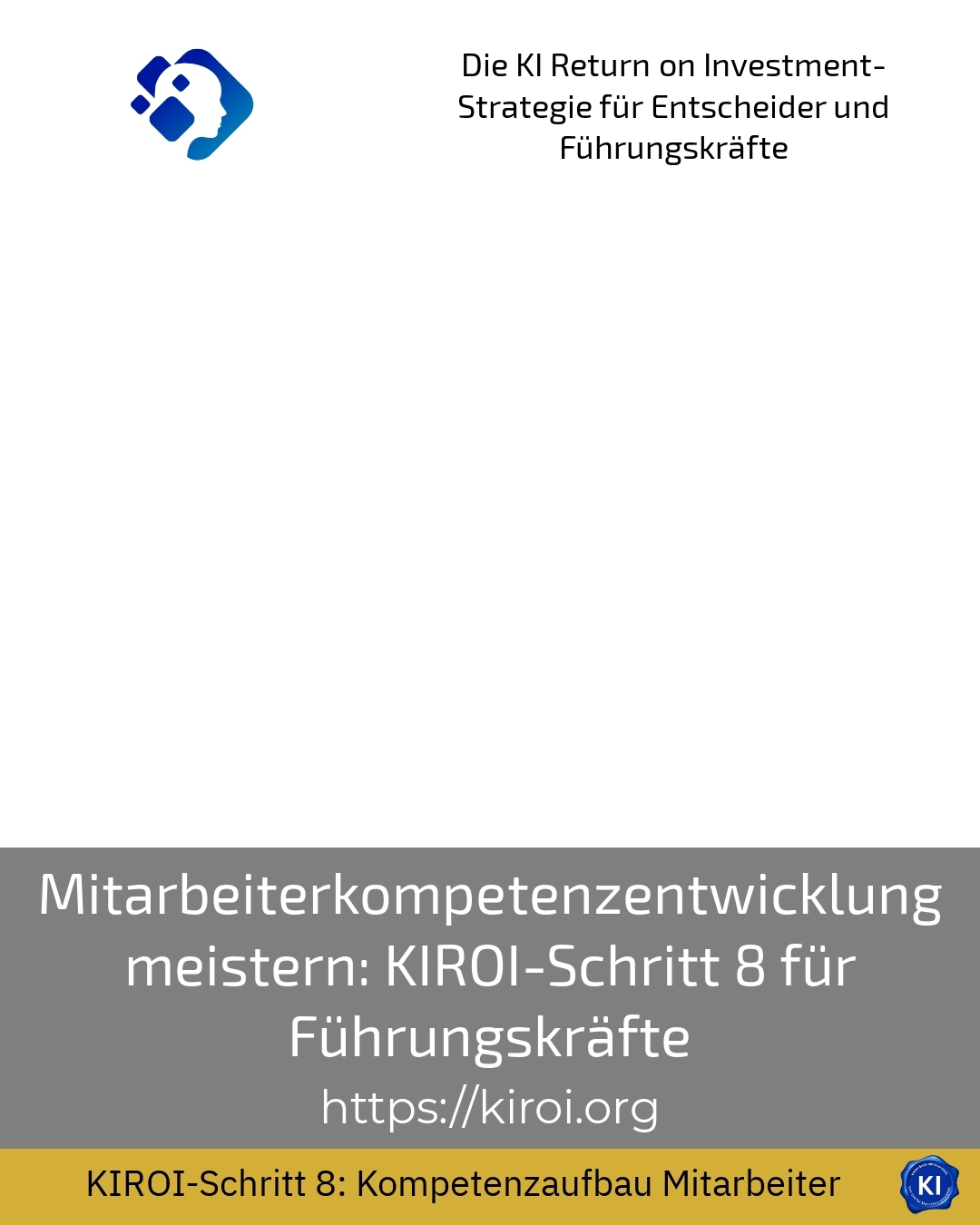 Mitarbeiterkompetenzentwicklung meistern: KIROI-Schritt 8 für Führungskräfte 4.9 (966)
