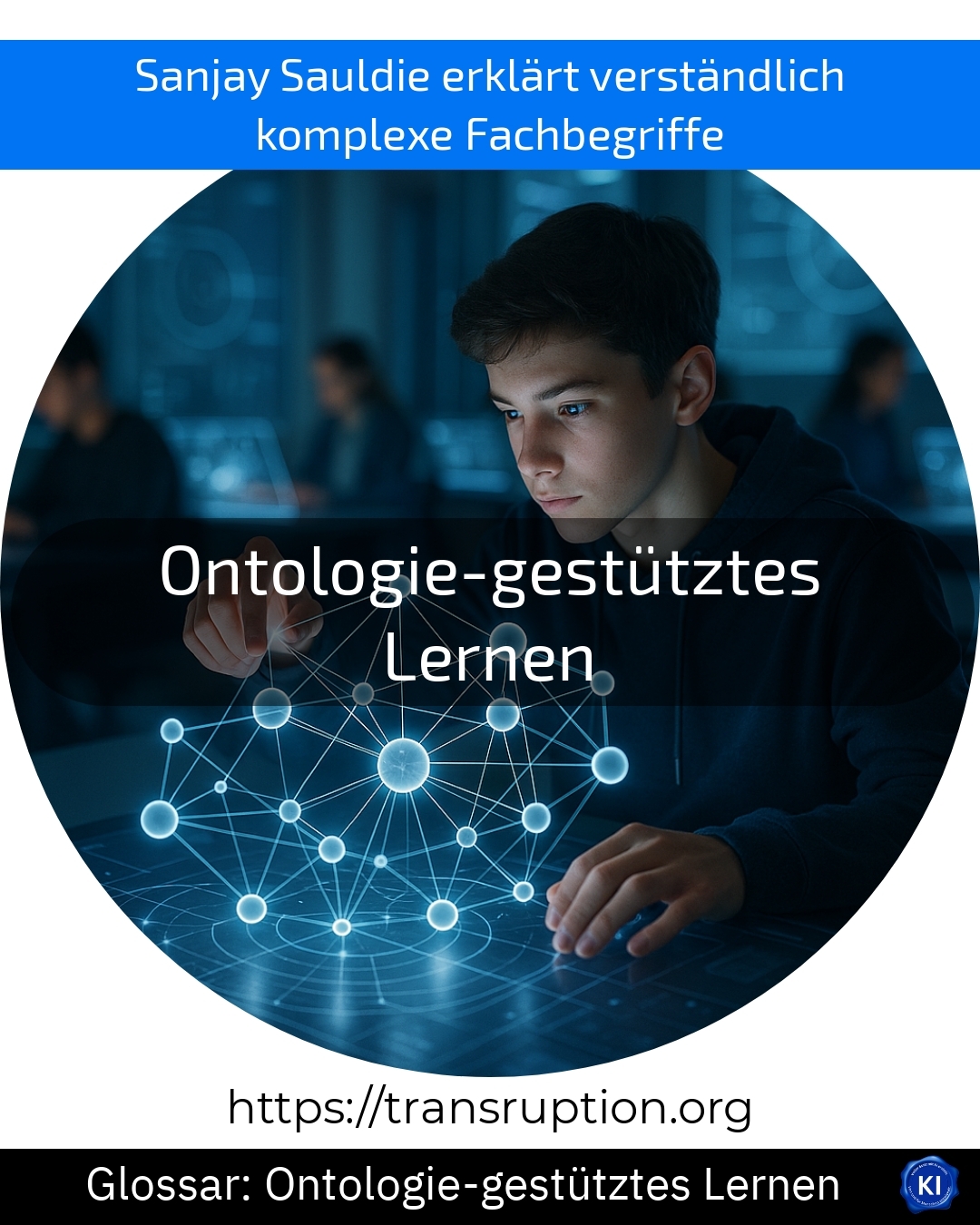Entdecken Sie, wie Ontologie-gestütztes Lernen KI revolutioniert – informieren Sie sich jetzt und optimieren Sie Ihr Wissen!
