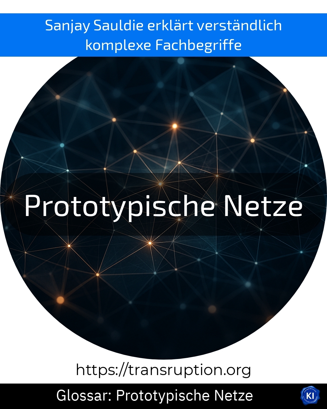 Prototypische Netze (Glossar) 4.9 (719)
