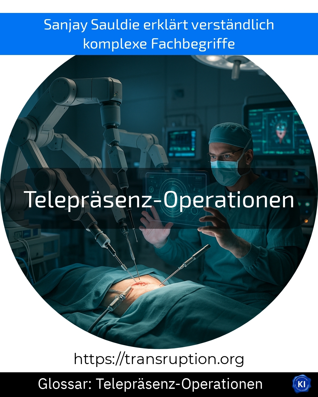 Telepräsenz-Operationen (Glossar) 4.7 (416)