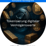 Entdecken Sie die Tokenisierung digitaler Vermögenswerte! Investieren Sie einfach und sicher über Blockchain – jetzt mehr erfahren!