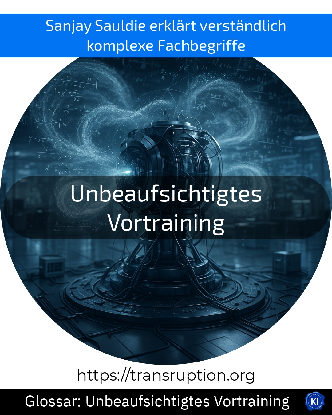 Unbeaufsichtigtes Vortraining (Glossar) 4.1 (737)