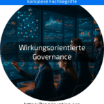 Entdecken Sie, wie wirkungsorientierte Governance echte Ergebnisse bringt – jetzt mehr erfahren & Fortschritt gestalten!