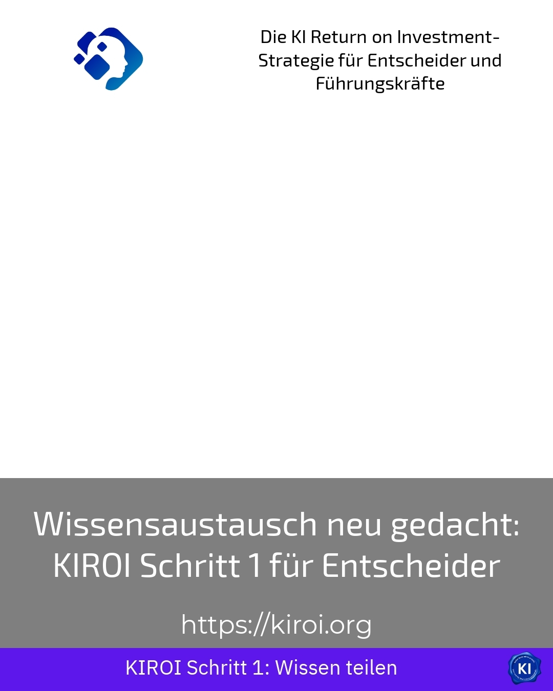 Wissensaustausch neu gedacht: KIROI Schritt 1 für Entscheider 4.9 (633)