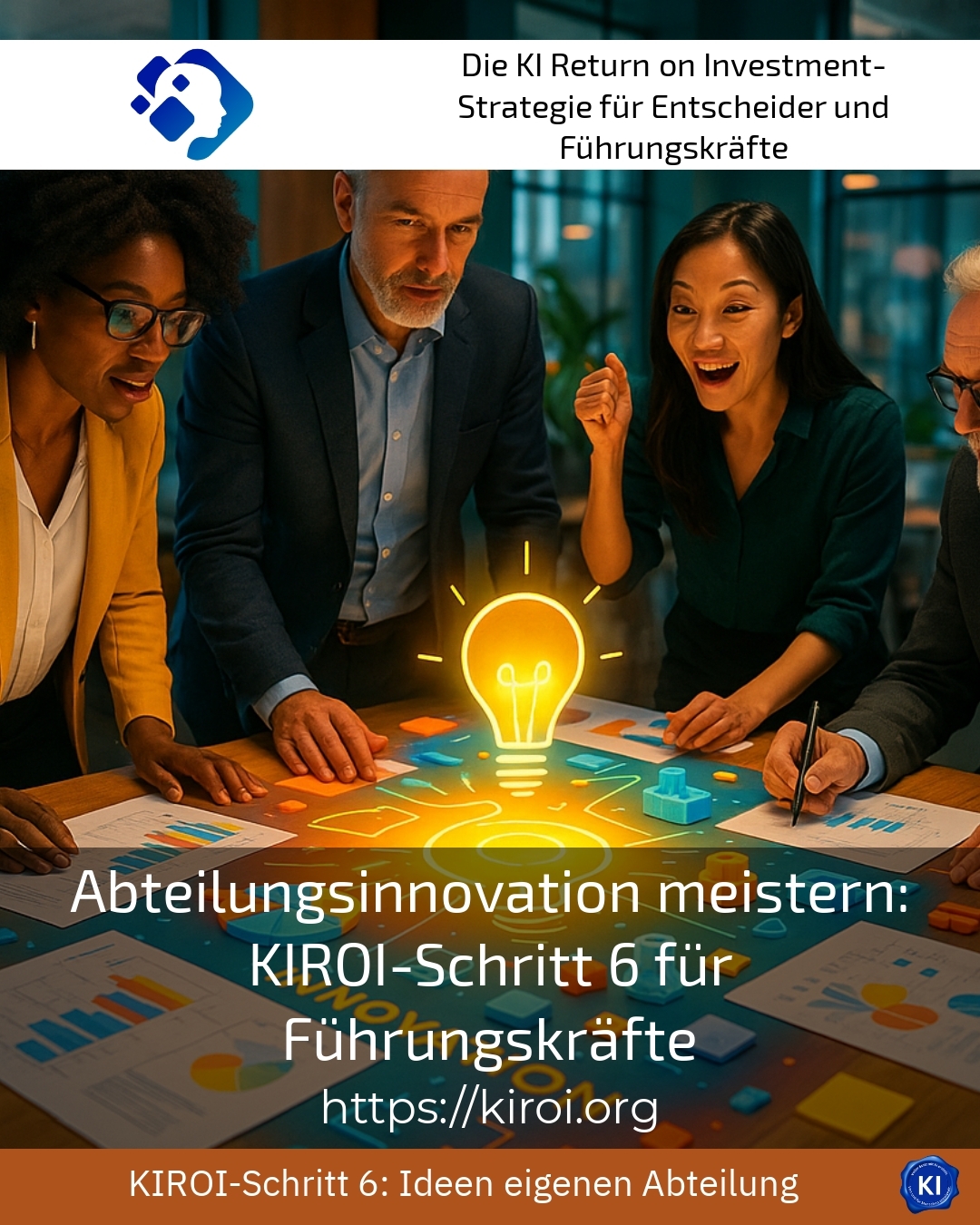 Abteilungsinnovation meistern: KIROI-Schritt 6 für Führungskräfte 4.4 (542)