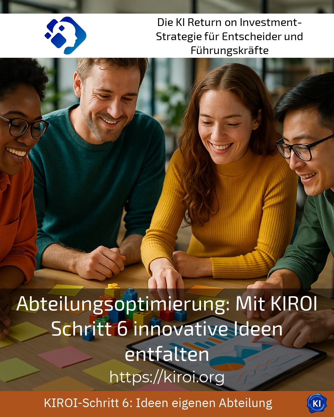 Abteilungsoptimierung: Mit KIROI Schritt 6 innovative Ideen entfalten 4.1 (667)