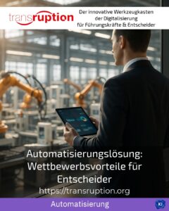 Automatisierungslösung: Wettbewerbsvorteile für Entscheider