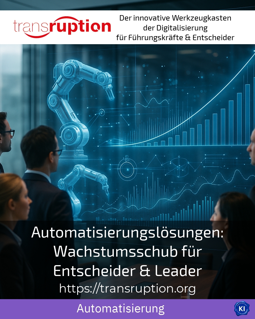 Automatisierungslösungen: Wachstumsschub für Entscheider & Leader