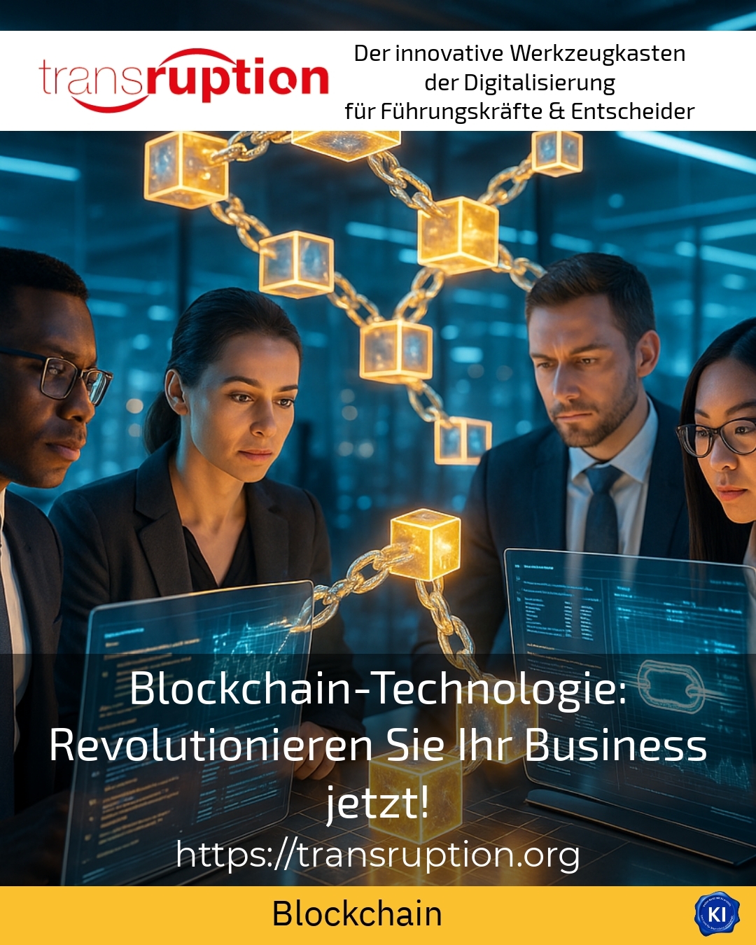 Blockchain technology: revolutionise your business now!