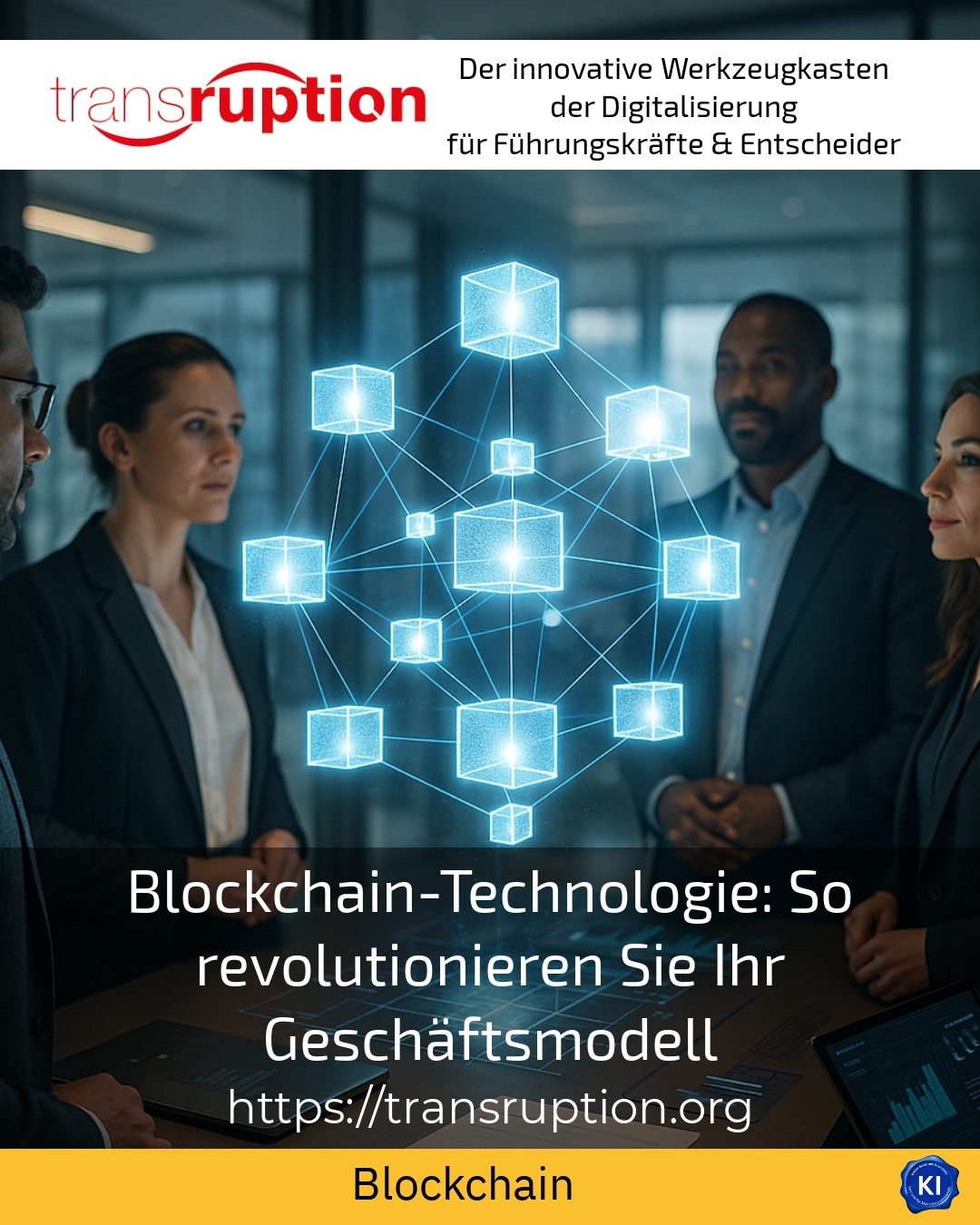 Blockchain technology: How to revolutionise your business model 4.6 (652)