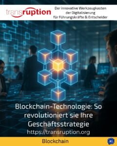 Blockchain-Technologie: So revolutioniert sie Ihre Geschäftsstrategie