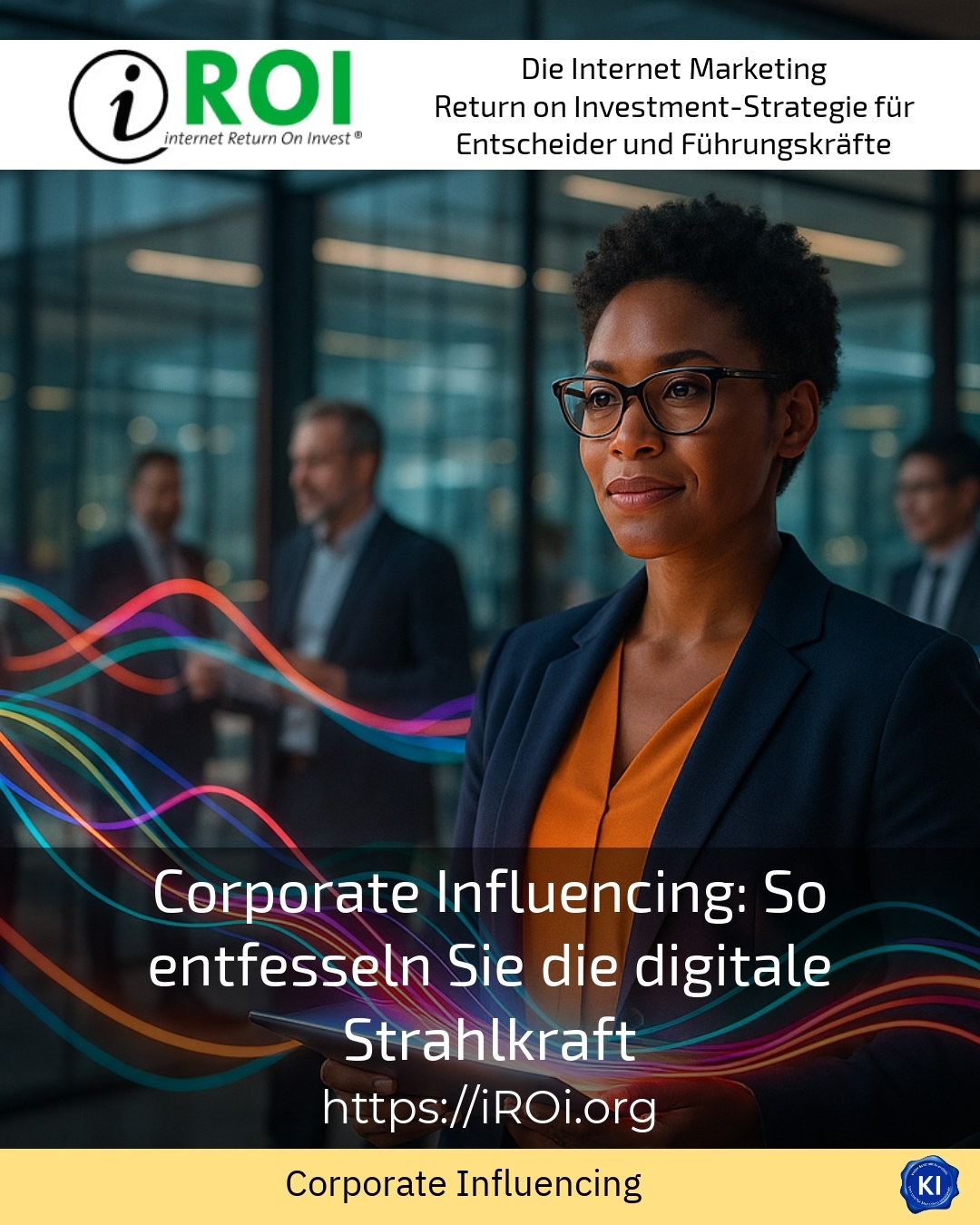 Corporate influencing: How to unleash digital radiance