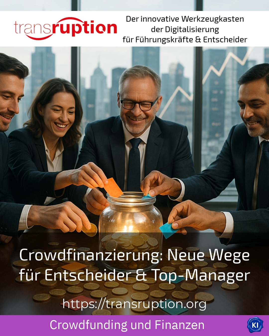 Crowdfinanzierung: Neue Wege für Entscheider & Top-Manager 4.6 (812)