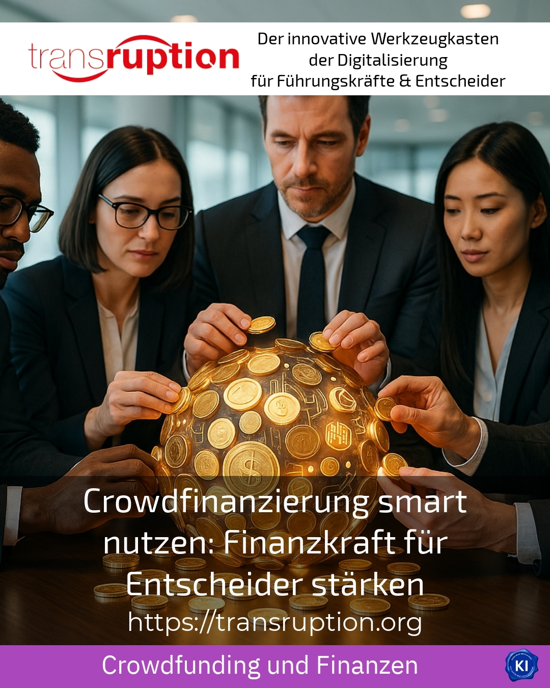 Crowdfinanzierung smart nutzen: Finanzkraft für Entscheider stärken