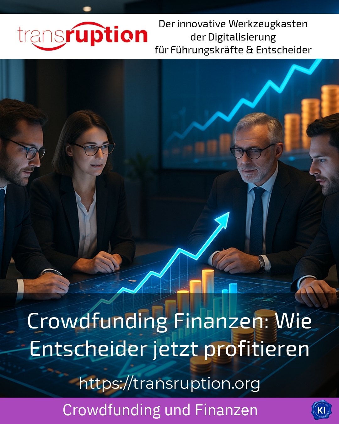 Crowdfunding Finanzen: Wie Entscheider jetzt profitieren