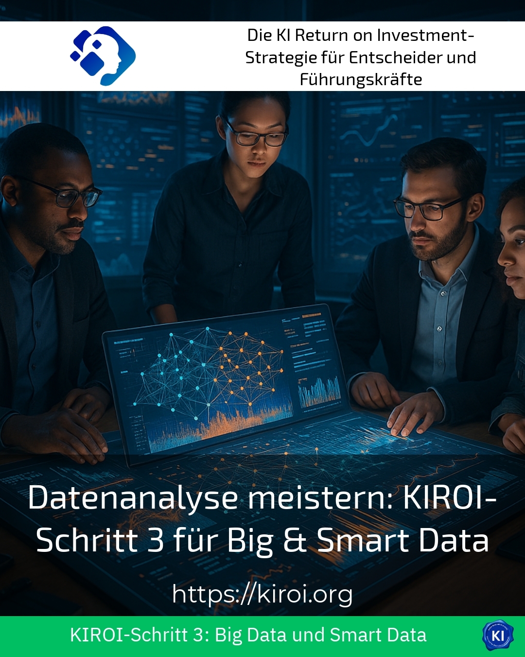 Datenanalyse meistern: KIROI-Schritt 3 für Big & Smart Data 4.3 (1320)