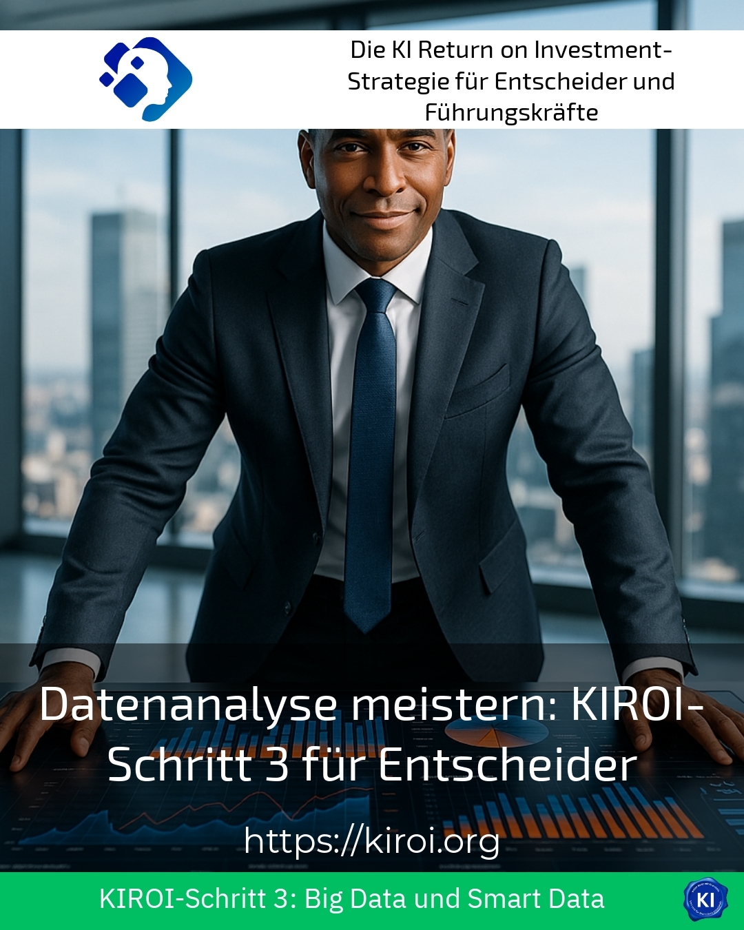 Mastering data analysis: KIROI step 3 for decision-makers