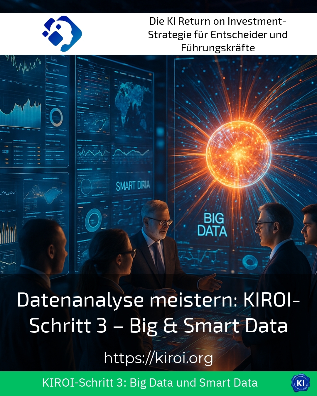 Datenanalyse meistern: KIROI-Schritt 3 – Big & Smart Data