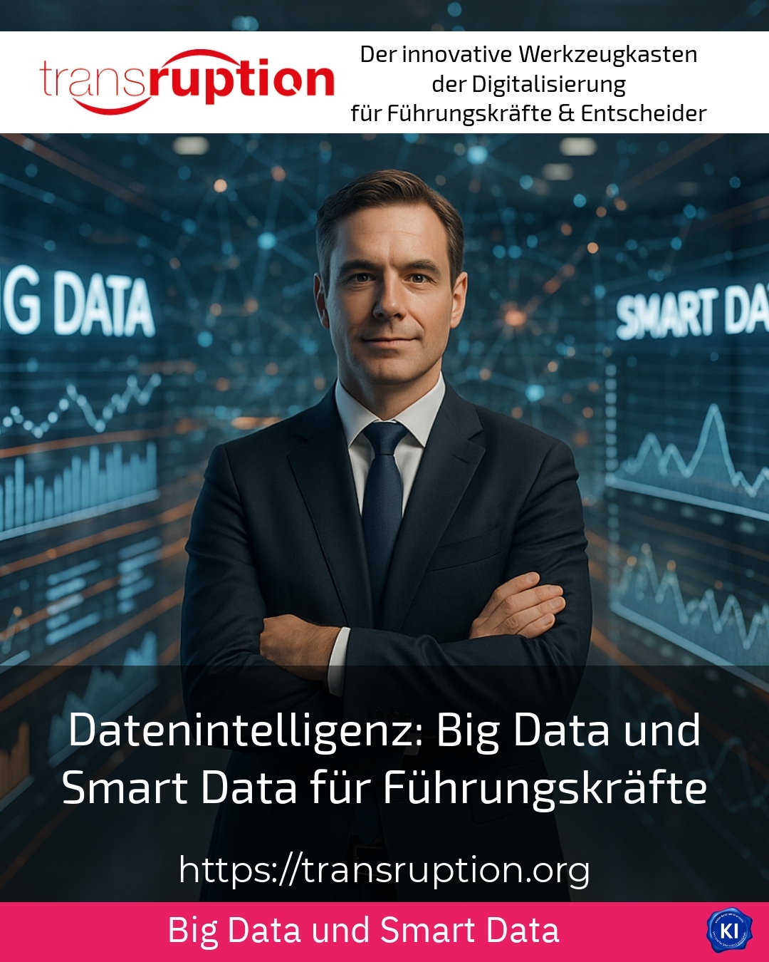 Datenintelligenz: Big Data und Smart Data für Führungskräfte