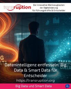 Unleashing data intelligence: Big Data & Smart Data for Decision Makers