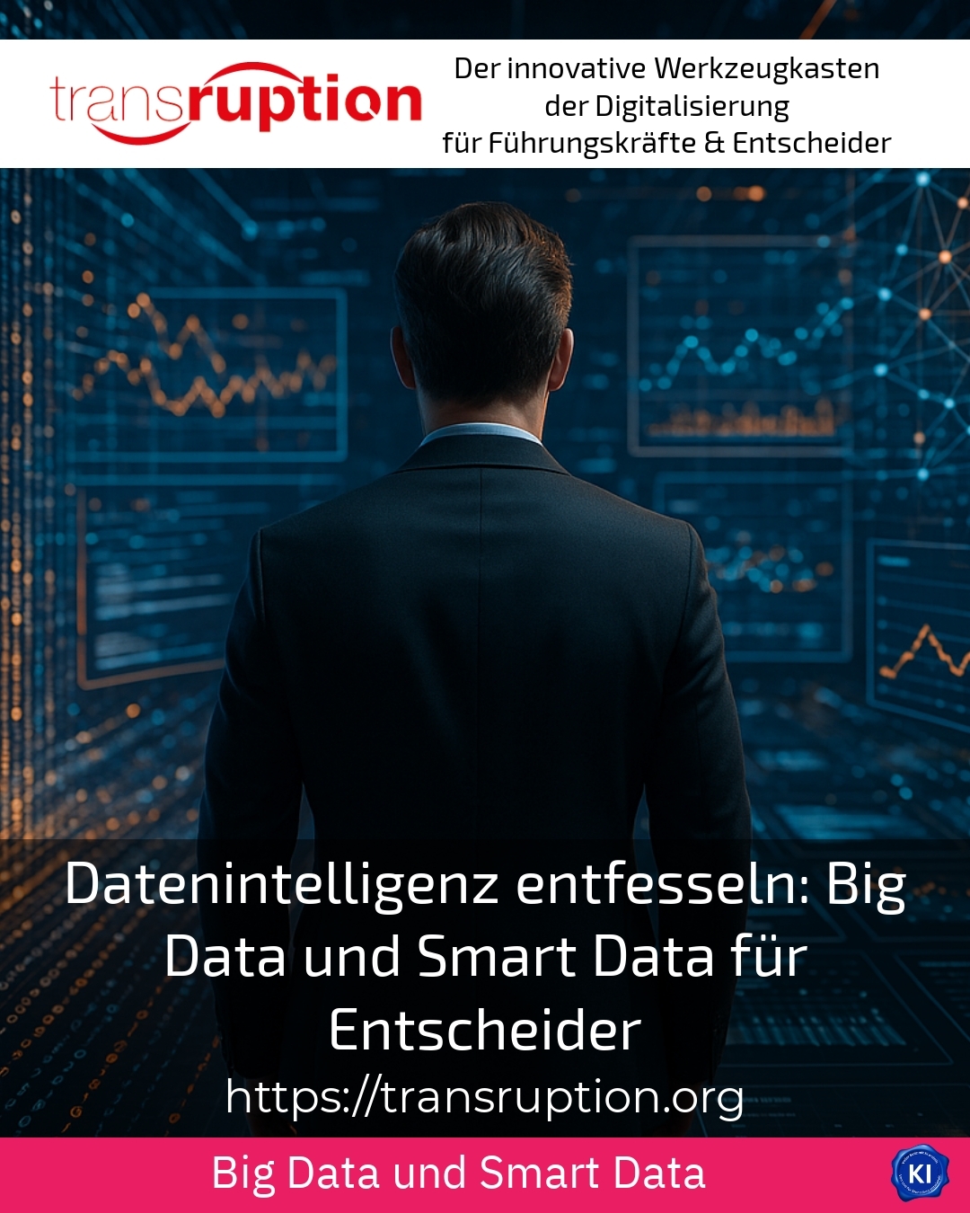 Unleashing data intelligence: Big Data and Smart Data for Decision Makers