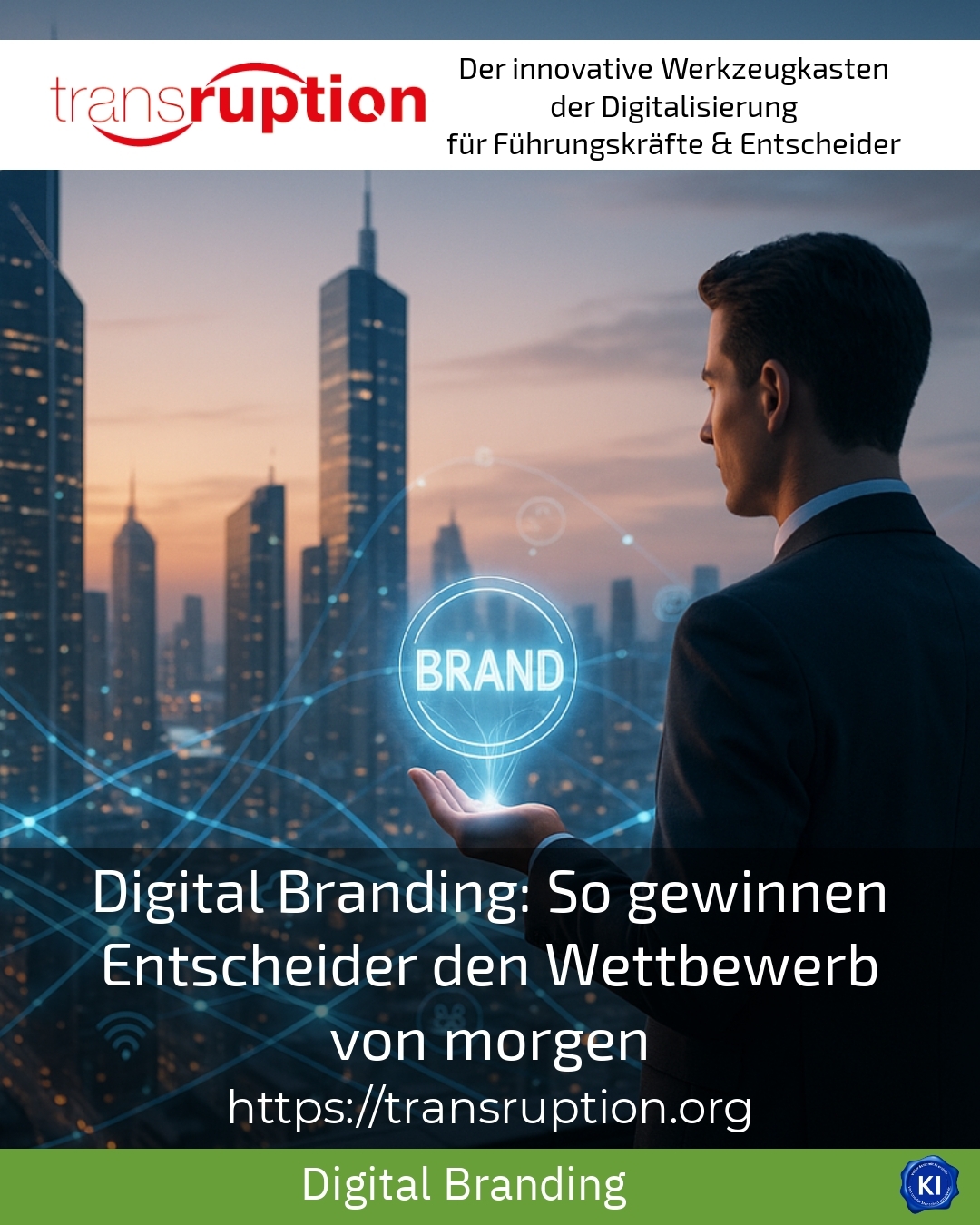 Digital Branding: So gewinnen Entscheider den Wettbewerb von morgen
