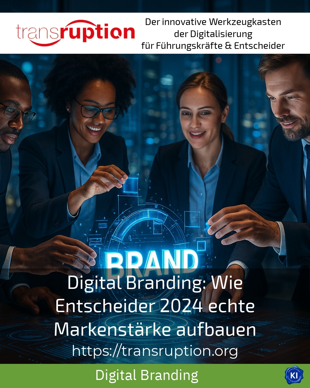 Digital Branding: Wie Entscheider 2024 echte Markenstärke aufbauen