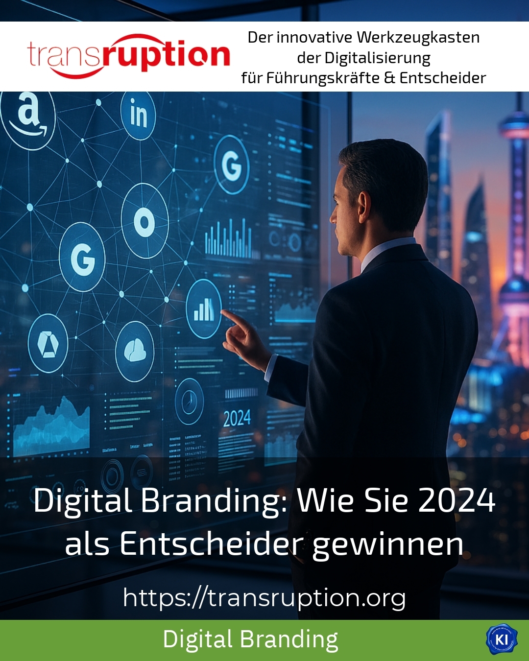 Digital Branding: Wie Sie 2024 als Entscheider gewinnen