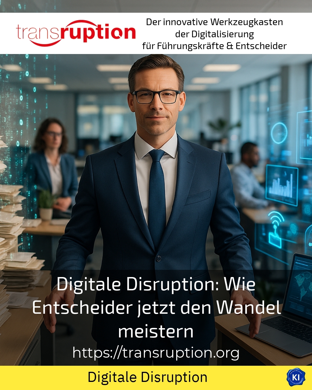 Digitale Disruption: Wie Entscheider jetzt den Wandel meistern