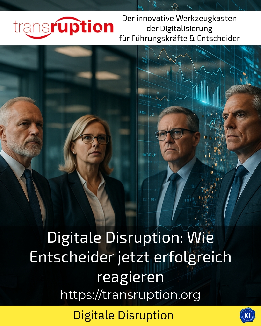 Digitale Disruption: Wie Entscheider jetzt erfolgreich reagieren