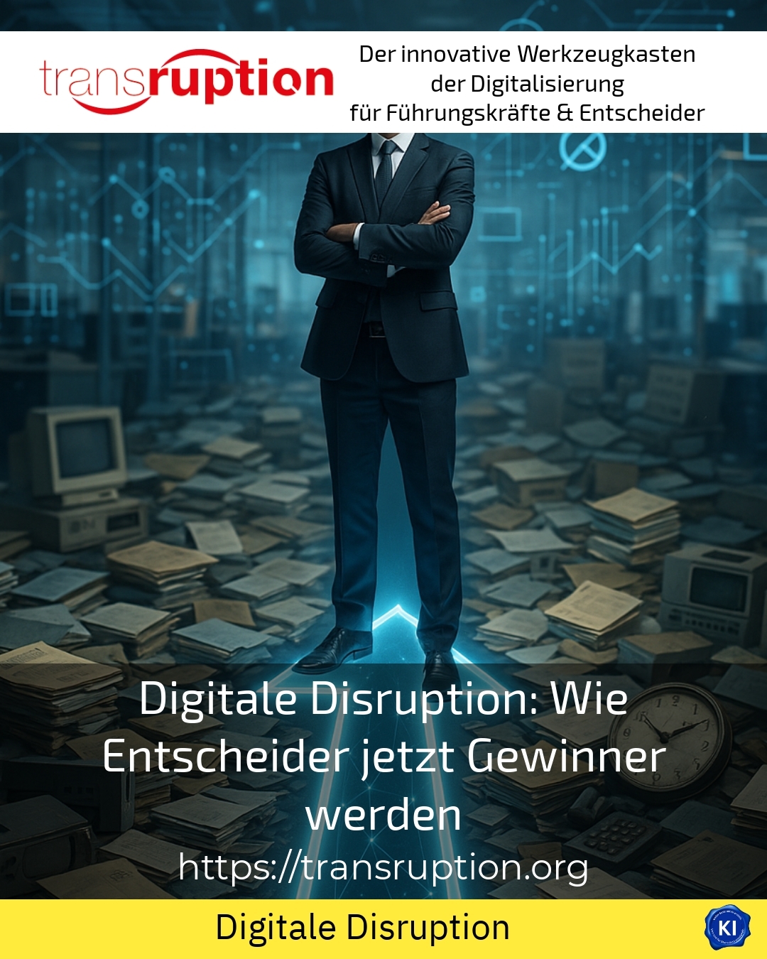 Digital disruption: How decision-makers are now becoming winners