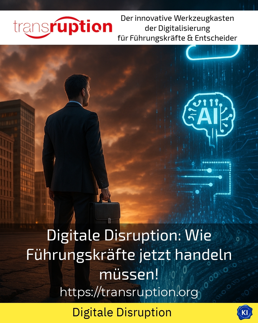 Digitale Disruption: Wie Führungskräfte jetzt handeln müssen!