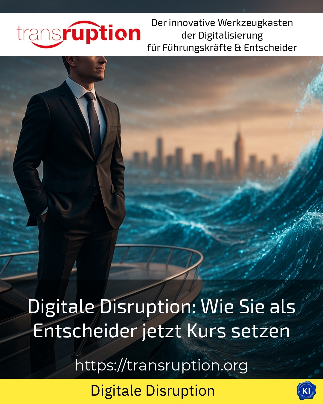 Digital disruption: How you as a decision-maker can set your course now 4.3 (580)