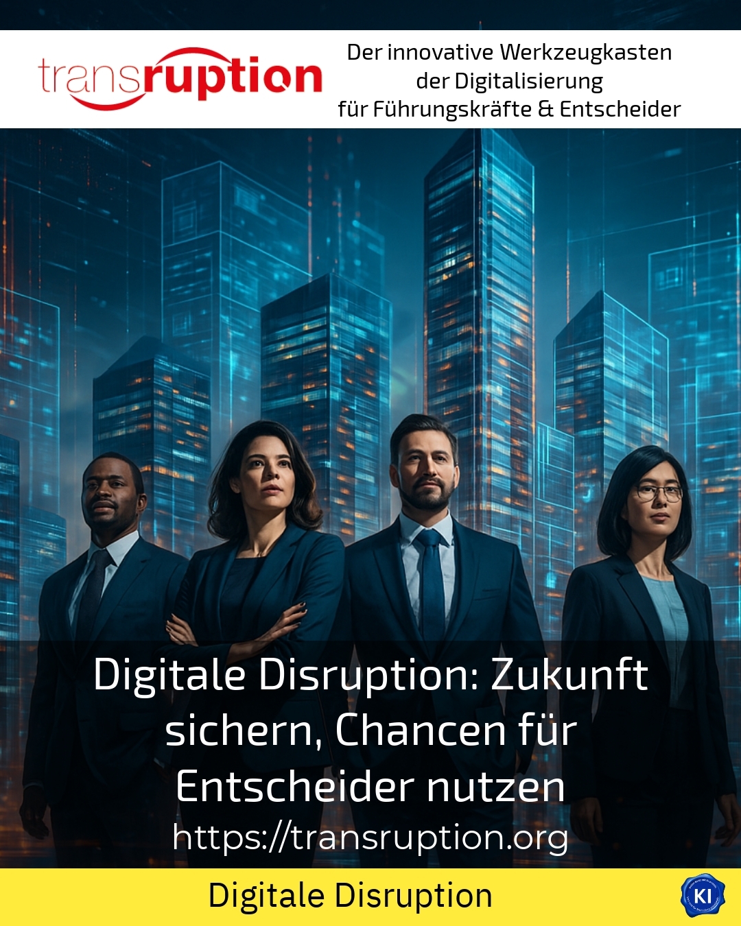 Digital disruption: securing the future, utilising opportunities for decision-makers